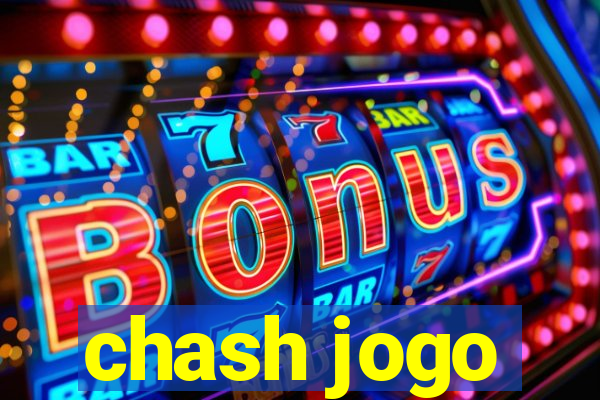 chash jogo